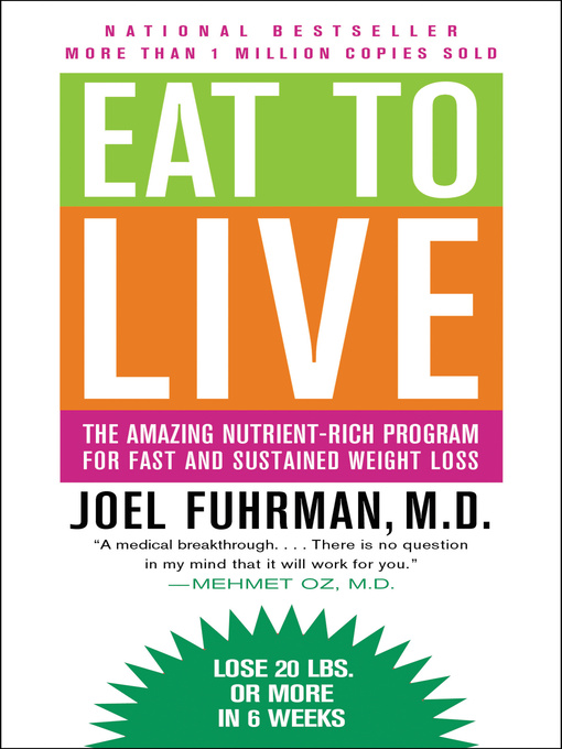 Title details for Eat to Live by Joel Fuhrman - Wait list